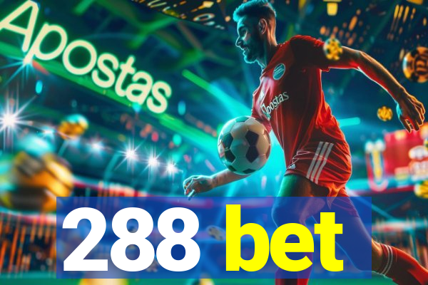 288 bet